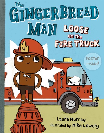 Laura Murray/The Gingerbread Man Loose on the Fire Truck [With